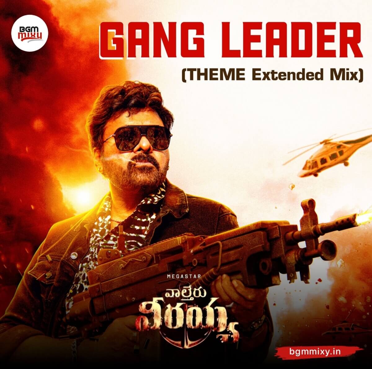 Download Waltair Veerayya Gang Leader Theme Extended Mix In HD