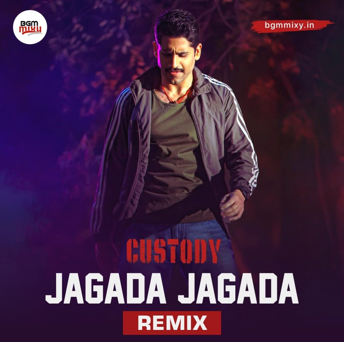 Download Jagada Jagada Remix from Custody in HD quality 1 Jagada Jagada Remix HD mp3 image e1699512756338
