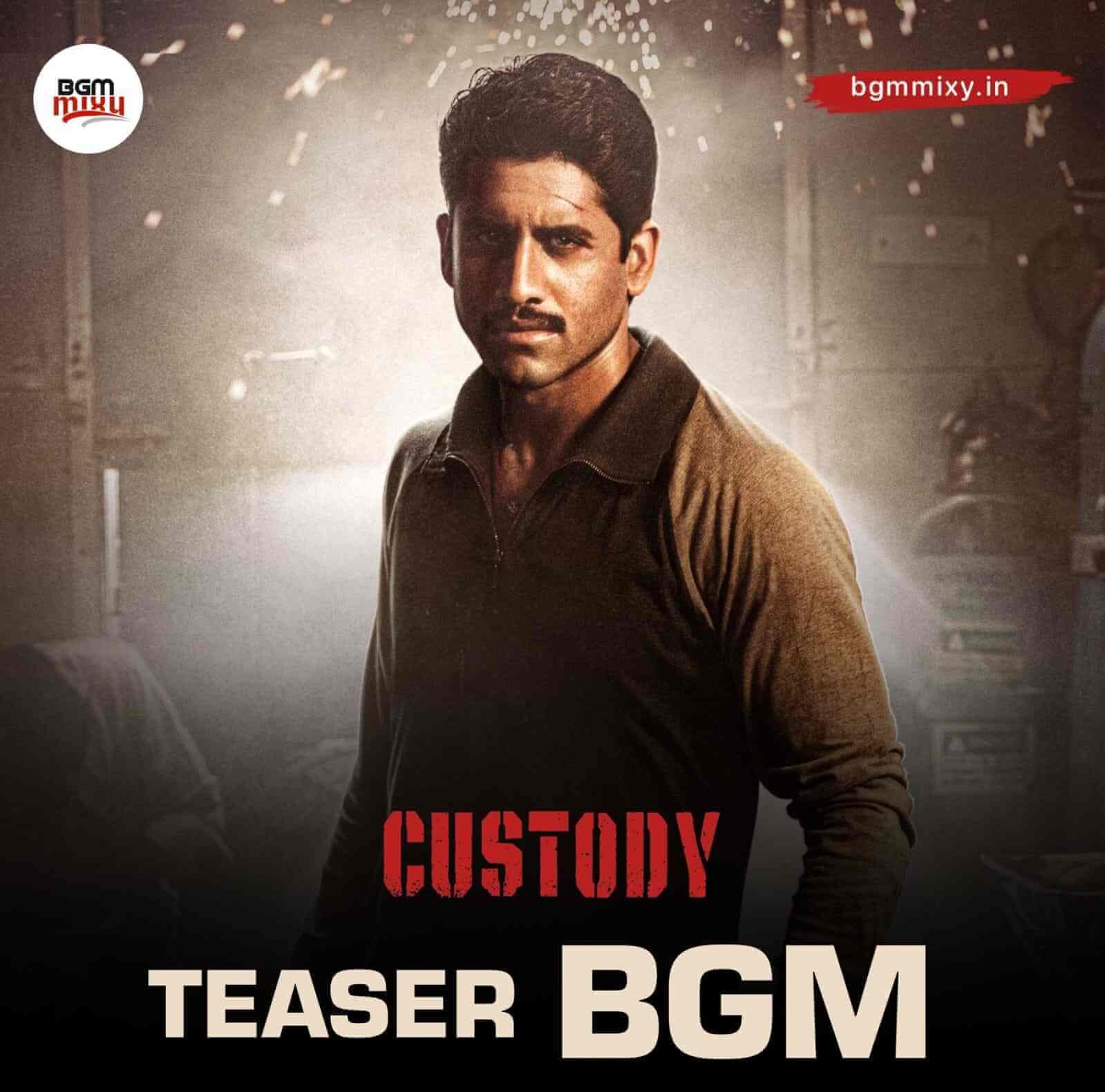 Download CUSTODY Teaser BGM Extended Mix in HD quality 1 custody bgm download hd e1699513997306