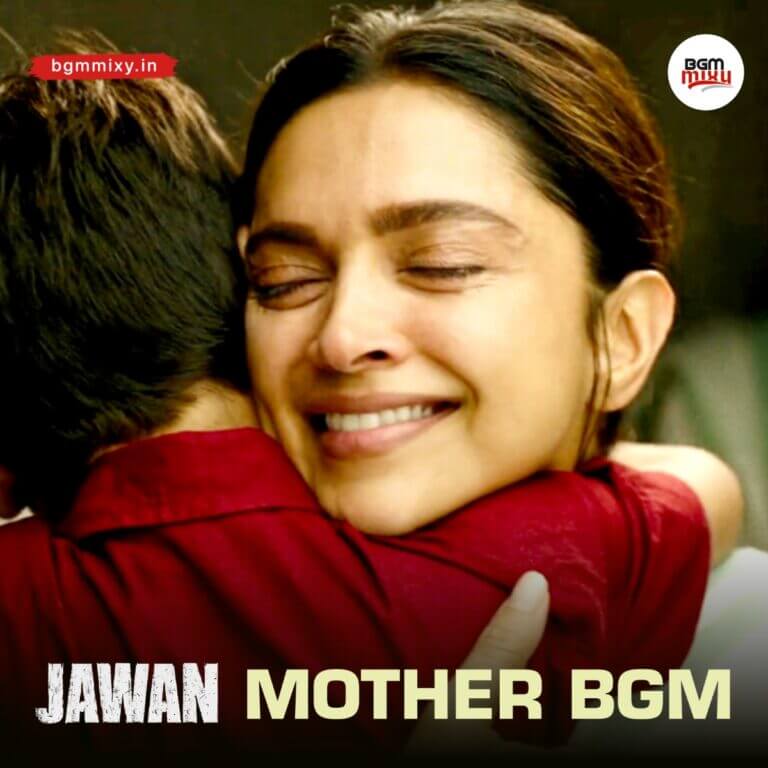 Download Jawan Mother Love Emotional BGM In HD Quality